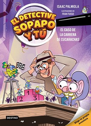 EL DETECTIVE SOPAPO Y T 4. EL CASO DE LA CARRERA DE CUCARACHAS