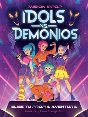 MISI�N K-POP. IDOLS VS. DEMONIOS