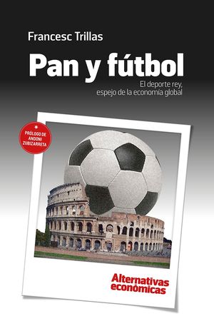 PAN Y FTBOL. EL DEPORTE REY, ESPEJO DE LA ECONOMA GLOBAL