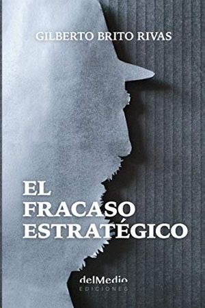 EL FRACASO ESTRATGICO