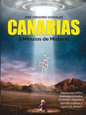 CANARIAS 5 MINUTOS DE MISTERIO