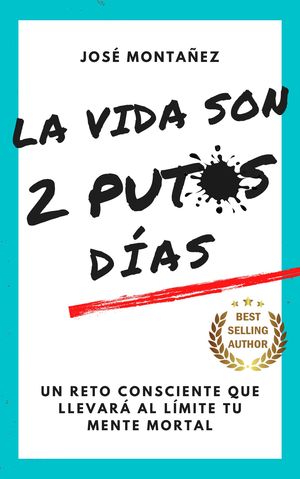 LA VIDA SON 2 PUTOS DAS