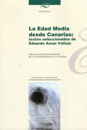 LA EDAD MEDIA DESDE CANARIAS: TEXTOS SELECCIONADOS