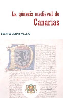 LA G�NESIS MEDIEVAL DE CANARIAS