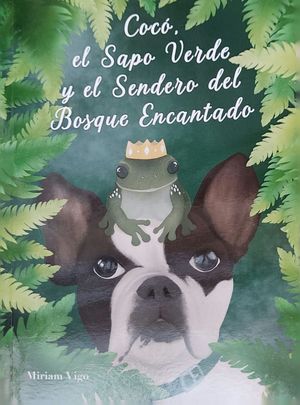 COC, EL SAPO VERDE Y EL SENDERO DEL BOSQUE ENCANTADO