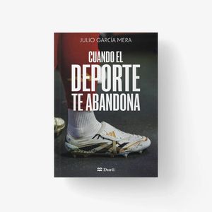 CUANDO EL DEPORTE TE ABANDONA