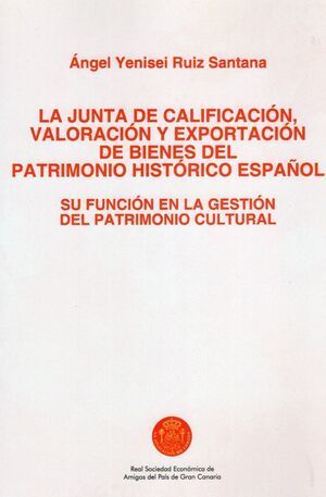 LA JUNTA DE CALIFICACION, VALORACION Y EXPORTACION DE BIENES DEL PATRIMONIO HCO