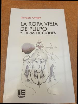 LA ROPA VIEJA DE PULPO Y OTRAS FICCIONES