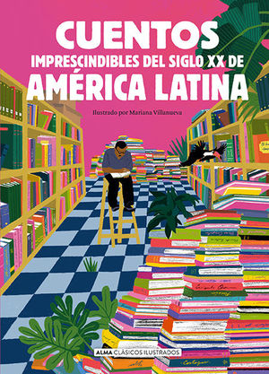 CUENTOS IMPRESCINDIBLES DEL SIGLO XX DE AMRICA LATINA