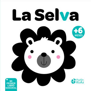 LA SELVA. MI PRIMER LIBRO SENSORIAL
