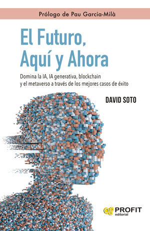 EL FUTURO, AQU Y AHORA