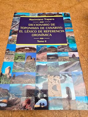 DICCIONARIO DE TOPONIMIA DE CANARIAS II: EL LXICO DE REFERENCIA ORONMICA II
