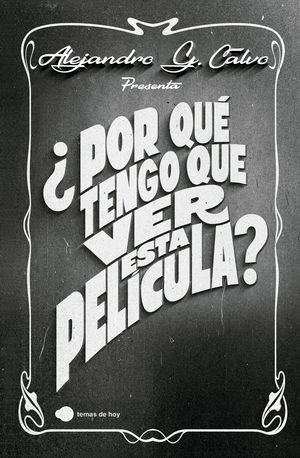 POR QU TENGO QUE VER ESTA PELCULA?