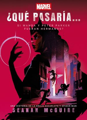 �QU� PASAR�A SI WANDA Y PETER PARKER FUERAN HERMANOS?