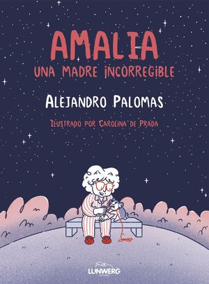 AMALIA:UNA MADRE INCORREGIBLE