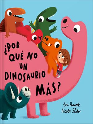 POR QU NO UN DINOSAURIO MS?