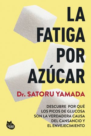 FATIGA POR AZUCAR, LA