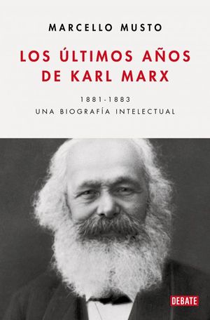 ULTIMOS AOS DE KARL MARX, LOS