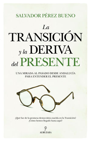 LA TRANSICIN Y LA DERIVA DEL PRESENTE