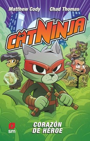 CATNINJA 6: CORAZ�N DE H�ROE