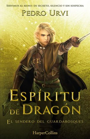 12. ESPÍRITU DE DRAGÓN (EL SENDERO DEL GUARDABOSQUES, LIBRO 12)