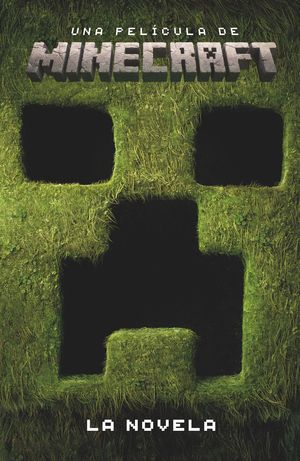UNA PELCULA DE MINECRAFT. LA NOVELA
