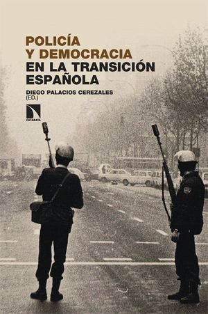 POLIC�A Y DEMOCRACIA EN LA TRANSICI�N ESPA�OLA