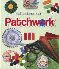APLICACIONES CON PATCHWORK. TUS HABILIDADES