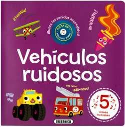VEHICULOS RUIDOSOS. LIBRO CON SONIDO