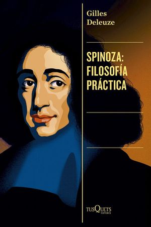 SPINOZA: FILOSOF�A PR�CTICA