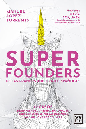 SUPERFOUNDERS DE LAS GRANDES UNICORNIO ESPAOLAS