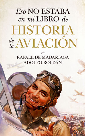 ESO NO ESTABA EN MI LIBRO DE HISTORIA DE LA AVIACI�N