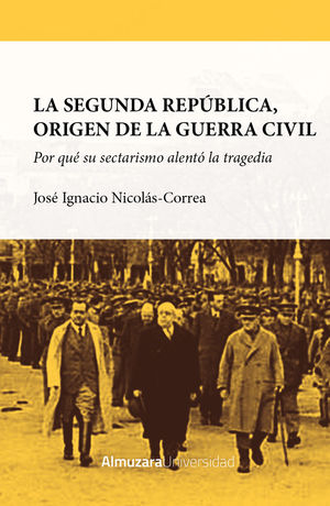 LA SEGUNDA REPBLICA, ORIGEN DE LA GUERRA CIVIL