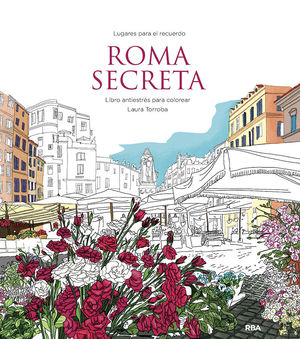 ROMA SECRETA. LIBRO ANTIESTRS PARA COLOREAR