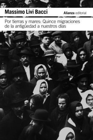 POR TIERRAS Y MARES: QUINCE MIGRACIONES DE LA ANTIG�EDAD A NUESTR