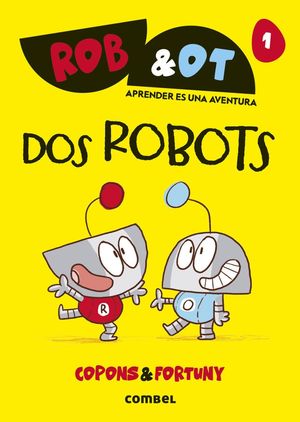 DOS ROBOTS ROB&OT