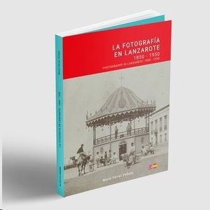 LA FOTOGRAFA EN LANZAROTE: 1850-1950