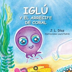 IGL Y EL ARRECIFE DE CORAL