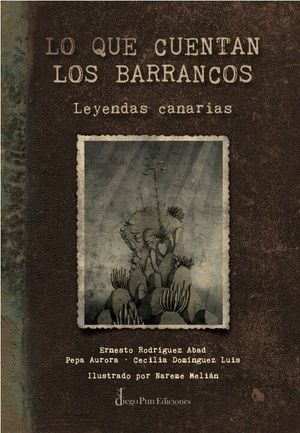 LO QUE CUENTAN LOS BARRANCOS (LEYENDAS CANARIAS)