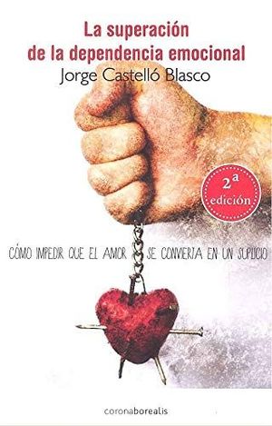 LA SUPERACI�N DE LA DEPENDENCIA EMOCIONAL