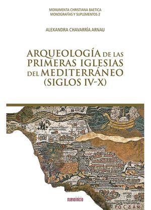 ARQUEOLOG�A DE LAS PRIMERAS IGLESIAS DEL MEDITERR�NEO (SIGLOS IV-X)