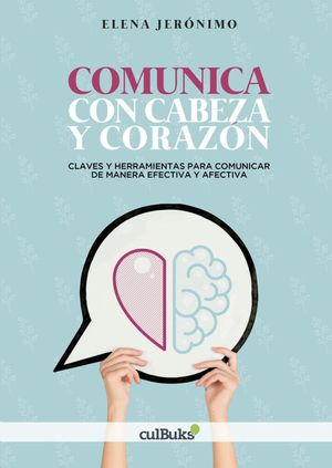 COMUNICA CON CABEZA Y CORAZON