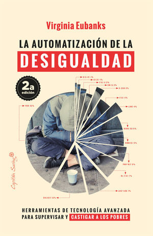 LA AUTOMATIZACIN DE LA DESIGUALDAD (2ED)