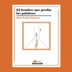 EL HOMBRE QUE PERDIA LAS PALABRAS