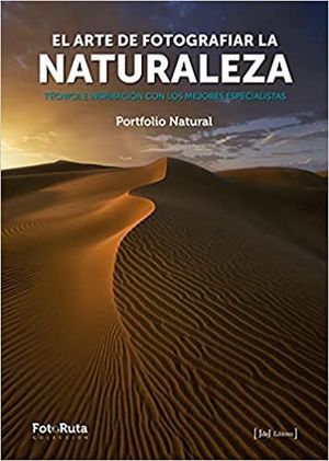 EL ARTE DE FOTOGRAFIAR LA NATURALEZA