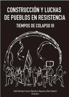 CONSTRUCCI�N Y LUCHAS DE PUEBLOS EN RESISTENCIA
