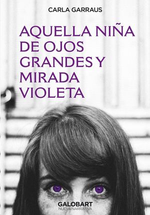 AQUELLA NI�A DE OJOS GRANDES Y MIRADA VIOLETA
