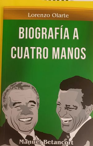 BIOGRAFIA A CUATRO MANOS. LORENZO OLARTE