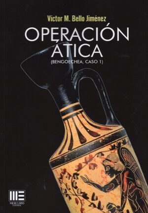 OPERACION ATICA (BENGOECHEA, CASO 1)