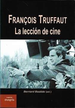 FRAN�OIS TRUFFAUT. LA LECCI�N DE CINE